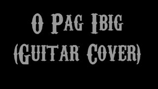 O Pag-Ibig - Bailey May &amp; Ylona Garcia (Guitar Cover With Lyrics &amp; Chords)