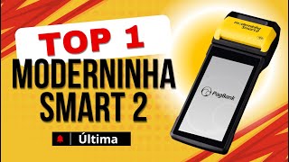 🔥 Moderninha Smart 2 - Com Recursos Infinitos é a  Melhor máquina de cartão em 2025