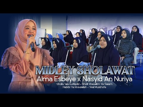 ALMA ESBEYE X NASYID AN NURIYA || MEDLEY SHOLAWAT