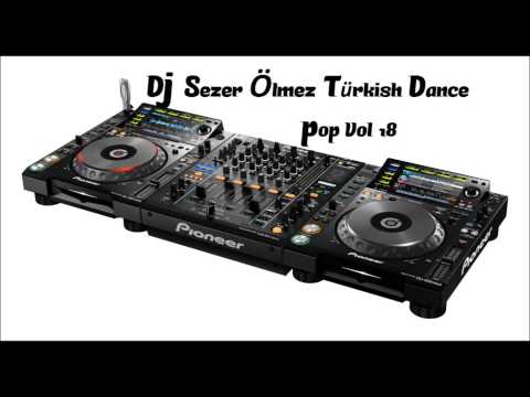 Dj Sezer ÖLmez Türkish Dance Pop  Vol 18 Live set -Türkçe remix-Live