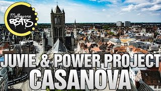 JUVIE & Power Project - Casanova [Release]