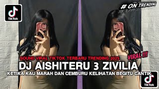 Download lagu DJ AISHITERU 3 ZIVILIA || DJ KETIKA KAU MARAH DAN CEMBURU KELIHATAN BEGITU CANTIK VIRAL TIKTOK 2025 mp3