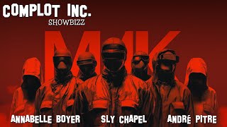 COMPLOT INC. avec SLY CHAPEL - COMMENT FONCTIONNE MK-ULTRA avec ANNABELLE BOYER