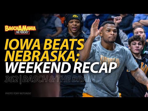Iowa Beats Nebraska, Ohio State Outlasts Nebraska, & Penn State Keeps Dominating! | BASCHAMANIA 362