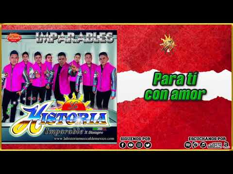 La Historia Musical De México - Para Ti Con Amor - IMPARABLES