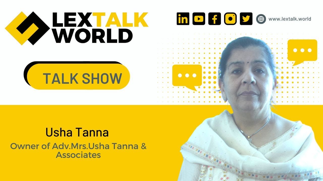 LexTalk World Talk Show with Usha Tanna, Owner of Adv.Mrs.Usha Tanna & Associates