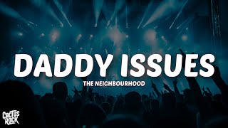 The Neighbourhood - Daddy Issues (Lyrics)