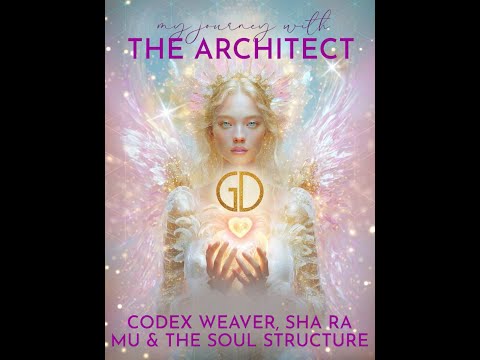 My Journey with The Architect - A5 - Codex Weaver, ShaRaMu & The Soul