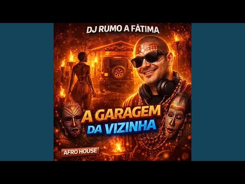 DJ-RUMOAFATIMA - Garagem da vizinha