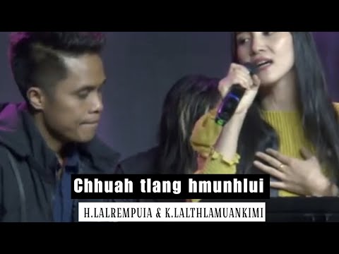 Chhuahtlang hmun hlui - H.Lalrempuia & K.Lalthlamuankimi | lyrics