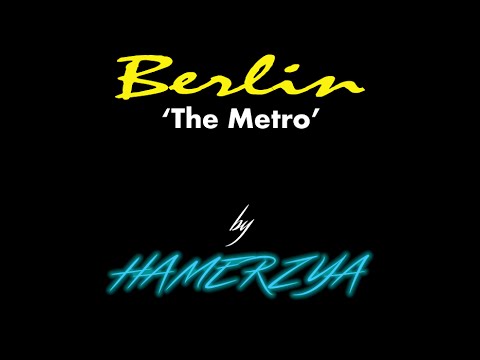 Berlin - 'The Metro' by Hamerzya (Synth Cover)