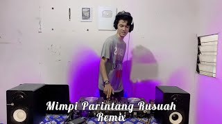Download lagu DJ MIMPI PARINTANG RUSUAH | TURUNKAN HUJAN RAMBANG PATANG | DJ VIRAL TIKTOK TERBARU mp3