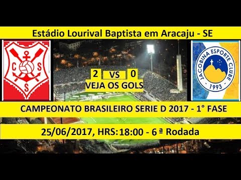 CAMPEONATO BRASILEIRO SERIE D 2017 SERGIPE-SE 2 X 0 JACOBINA-BA