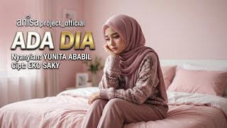 Download lagu ADA DIA - YUNITA ABABIL | COVER DANGDUT TERBARU 2026 | ANISA PROJECT_ mp3 Download lagu ADA DIA - YUNITA ABABIL | COVER DANGDUT TERBARU 2026 | ANISA PROJECT_ mp3