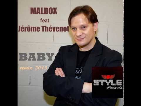 Maldox Feat Jérôme Thévenot  Baby  DjTEoX Extented. Rmx 2013) Style Records Label