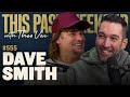 Dave Smith | This Past Weekend w/ Theo Von #555