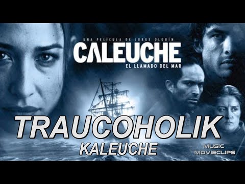 Traucoholik - Kaleuche - Caleuche: El Llamado del Mar