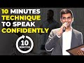 Apply This Technique For 10 Minutes Everyday And See The Results Speak Confidently Divas Gupta