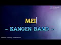 KANGEN BAND - MEI (KARAOKE VERSION PLUS BACKING VOCAL)
