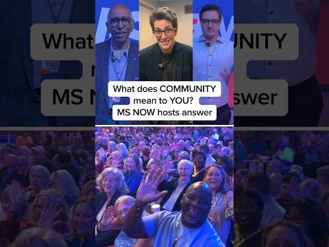 What does COMMUNITY mean to YOU? MS NOW hosts answer