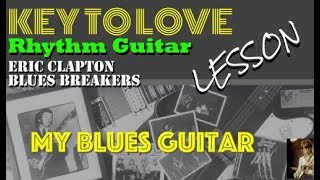 KEY TO LOVE Rhythm Guitar Lesson :: Blues Breakers John Mayall with Eric Clapton