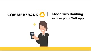 Die neue photoTAN App der Commerzbank. Jetzt mit Push Funktion!