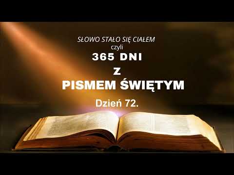 Dzień 72. Biblia przez 365 dni "Słowo stało się Ciałem"- Ps 69 wersety 1-19; Rdz 38; 2 Krn 20; Dz 4