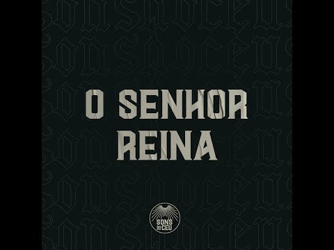 O Senhor Reina video