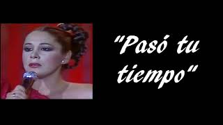 Pasó tu tiempo - Isabel Pantoja - letra