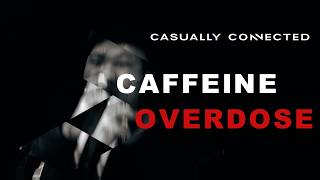CASUALLY CONNECTED - Caffeine Overdose (Official Performance Video)