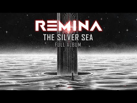 REMINA - The Silver Sea (Official Full Album Stream)
