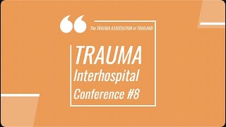 Trauma Thailand Interhospital Conference #8