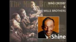 Bing Crosby &amp; The Mills Brothers - Shine (1932)