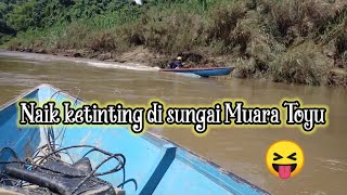 Download lagu Naik Ketinting Di Sungai Muara Toyu mp3 Download lagu Naik Ketinting Di Sungai Muara Toyu mp3