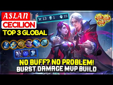 No Buff? No Problem! Burst Damage MVP Build [ Top 3 Global Cecilion ] A S L A N - Mobile Legends