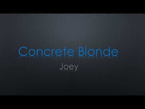 Concrete Blonde Joey Lyrics