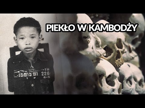 Kambodża przeżyła PIEKŁO.