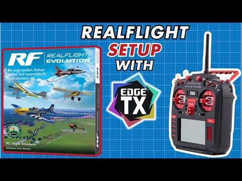 Ultimate Guide: Using EdgeTX Radios with RealFlight Sim