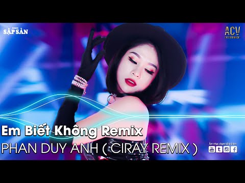 Em Biết Không Remix | Người Ta Sống Với Em Thế Nào Sao Hương Sắc Em Phai Màu Remix | Nhạc Trẻ Remix