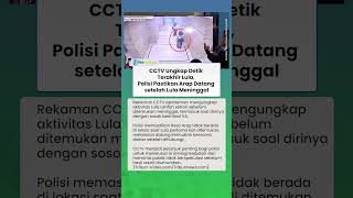 CCTV Ungkap Detik Terakhir Lula, Polisi Pastikan Reza Arap Datang Setelah Lula Meninggal