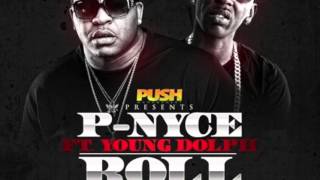 P-Nyce - Roll On - Ft Young Dolph