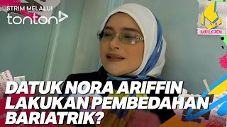Download lagu [CLIP] Melodi (5 Feb 2026): Datuk Nora Ariffin Lakukan Pembedahan Bariatrik? | Tonton mp3