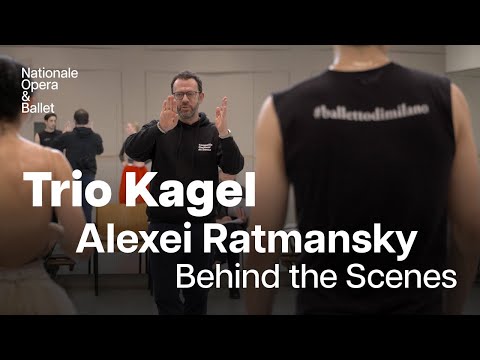 Behind the scenes of Alexei Ratmansky's new ballet 'Trio Kagel' | Dutch National Ballet