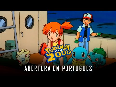 Pokémon o Filme: O Poder Único | Abertura PT-PT