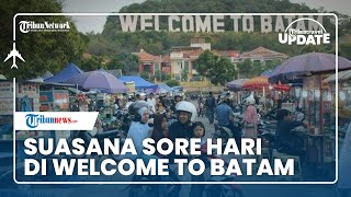 Dataran Welcome To Batam Jadi Tempat Wisata Favorit di Batam, Cocok untuk Berburu Kuliner