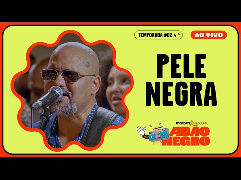 Adão Negro - Pele Negra | Macaco Sessions (Ao Vivo)