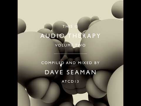 Dave Seaman Presents This Is Audiotherapy Volume Two 2009 HQ Opus 