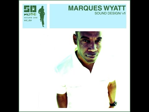 Marques Wyatt - Sound Design V1 (Full Album 320)