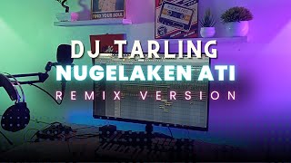 Download lagu DJ Tarling Jadul 'NUGELAKEN ATI' Remix Version mp3