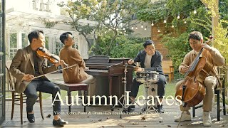 Autumn Leaves🍂with Breeze (violin,cello ,piano&amp;jazz drum)